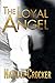 The Loyal Angel: An Epic Christian Novel of Spiritual Warfare