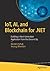 IoT, AI, and Blockchain for .NET by Nishith Pathak