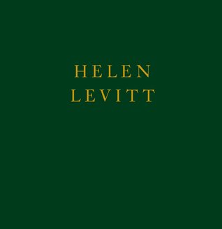 Helen Levitt (Hardcover)