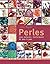 Perles - 300 astuces, techn...