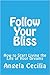 Follow Your Bliss: How to S...
