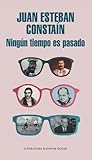 Ningún tiempo es pasado