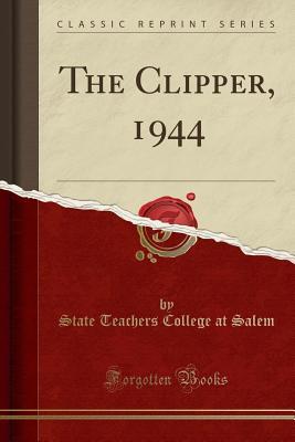 The Clipper, 1944 (Classic Reprint)