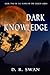 Dark Knowledge (The Shapes in the Clouds Series)