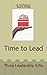 Time to Lead: Three Leaders...