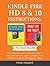 Kindle Fire HD 8 & 10 Instructions: The Complete User Guide with Step by Step Instructions, Learn to Master Your Kindle Fire HD 8 & 10 Tablet (Two Book Bundle)