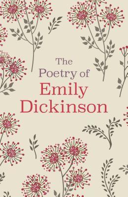 The Poetry of Emily Dickinson: Deluxe Slipcase Edition (Arcturus Silkbound Classics)