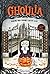 Ghoulia (Ghoulia #1)