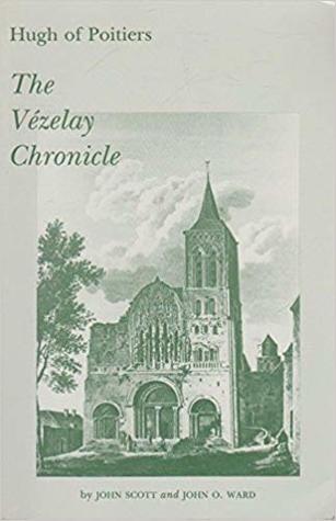 The Vézelay Chronicle and other documents from MS. Auxerre 227 and elsewhere