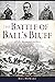 The Battle of Ball's Bluff:...
