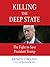 Killing the Deep State: The Fight to Save President Trump