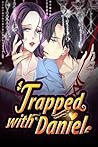 Trapped with Dani...