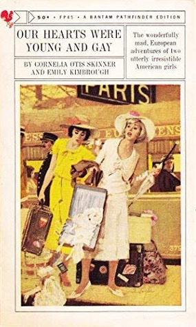 Our Hearts Were Young And Gay: An Unforgettable Comic Chronicle of Innocents Abroad in the 1920s
