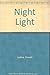 Night Light by Donald Justice Night Light by Donald Justice