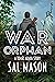 War Orphan: A Tomás Araya S...