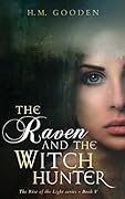 The Raven and the Witchhunter: The Rise of the Light