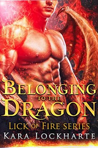 Belonging to the Dragon (Lick of Fire: Dragon Lovers, #2)