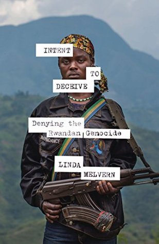 Intent to Deceive: Denying the Genocide of the Tutsi