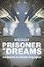 Prisoner of Dreams: Confess...