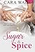 Sugar & Spice