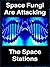 Space Fungi Are Attacking t...