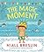The Magic Moment
