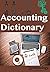 Dictionary of Accounting an...