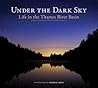 Under the Dark Sky: Life in the Thames River Basin