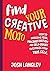 Find Your Creative Mojo: Ho...