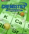 Chemistry: A Cour...