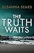 The Truth Waits: Compelling psychological suspense set in Lithuania