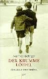 Der krumme Löffel. Miniaturen einer Kindheit.