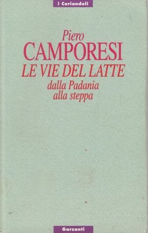 Le vie del latte. Dalla Padania alla steppa