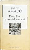 Dona Flor e i suoi due mariti by Jorge Amado