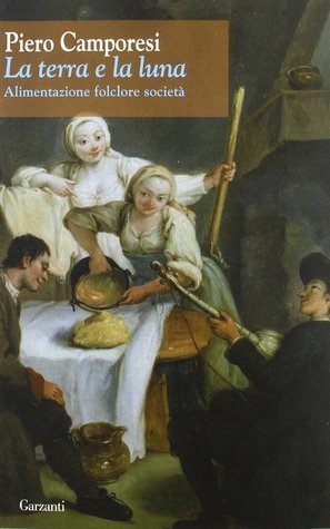 La terra e la luna: alimentazione folclore società
