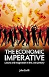 The Economic Imperative: Leisure and Imagination in the 21st Century (Societas Book 3)