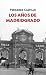 Los años de Madridgrado by Fernando Castillo Cáceres