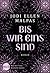 Bis wir eins sind