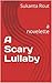 A Scary Lullaby: a novelette