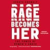 Rage Becomes Her:...