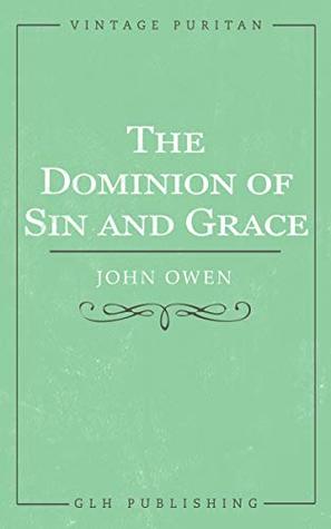 The Dominion of Sin and Grace