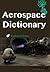 Dictionary of Aerospace Eng...