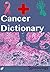 Dictionary of Cancer Termin...