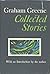 Graham Greene: Collected Stories