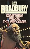 Something Wicked This Way Comes by Ray Bradbury