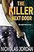 The Killer Next Door: A Mur...