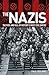 The Nazis: The Rise and Fall of History’s Most Evil Empire
