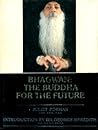 Bhagwan: The Buddha for the Future
