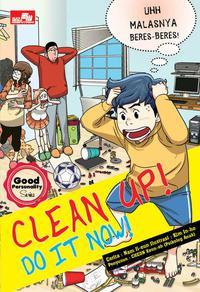 Good personality series : Clean up! Do it now! (Paperback)