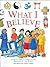 What I Believe